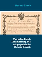Télécharger le livre :  The noble Polish Ilinski family. Die adlige polnische Familie Ilinski.