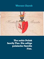 Download this eBook The noble Polish family Fisz. Die adlige polnische Familie Fisz.