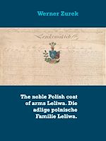 Download this eBook The noble Polish coat of arms Leliwa. Die adlige polnische Familie Leliwa.