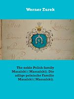 Download this eBook The noble Polish family Masalski ( Massalski). Die adlige polnische Familie Masalski ( Massalski).