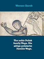 Download this eBook The noble Polish family Waga. Die adlige polnische Familie Waga.