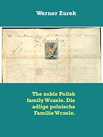 Download this eBook The noble Polish family Wczele. Die adlige polnische Familie Wczele.