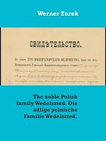 Download this eBook The noble Polish family Wedelszted. Die adlige polnische Familie Wedelszted.