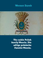 Download this eBook The noble Polish family Wesola. Die adlige polnische Familie Wesola.