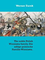 Download this eBook The noble Polish Wieniawa family. Die adlige polnische Familie Wieniawa.