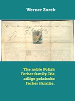 Télécharger le livre :  The noble Polish Ferber family. Die adlige polnische Ferber Familie.