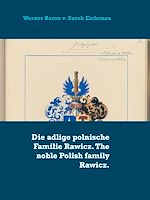 Download this eBook Die adlige polnische Familie Rawicz. The noble Polish family Rawicz.