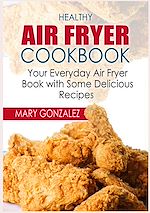 Télécharger le livre :  Healthy Air Fryer Cookbook