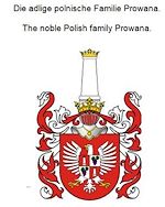 Télécharger le livre :  Die adlige polnische Familie Prowana. The noble Polish family Prowana.