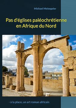 Télécharger le livre :  Pas d'églises paléochrétienne en Afrique du Nord