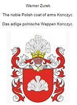 Download this eBook The noble Polish coat of arms Konczyc. Das adlige polnische Wappen Konczyc.