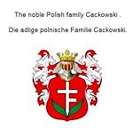 Télécharger le livre :  The noble Polish family Cackowski. Die adlige polnische Familie Cackowski.