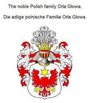Téléchargez le livre :  The noble Polish family Orla Glowa. Die adlige polnische Familie Orla Glowa.