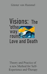 Download this eBook Visions: The 'other way round' of Love and Death