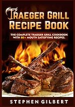 Télécharger le livre :  Traeger Grill Recipe Book