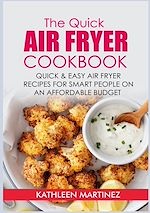 Télécharger le livre :  The Quick Air Fryer Cookbook