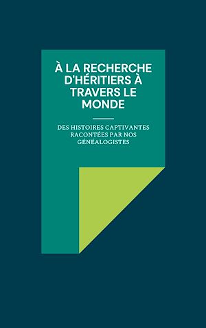 Download the eBook: À la recherche d'héritiers à travers le monde
