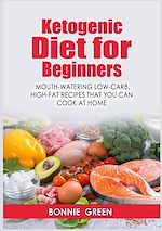 Télécharger le livre :  Ketogenic Diet For Beginners