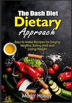 Télécharger le livre :  The Dash Diet Dietary Approach