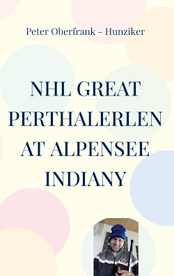 Télécharger le livre :  NHL great perthalerlen at Alpensee indiany