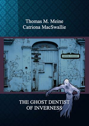 Download the eBook: The Ghost Dentist of Inverness