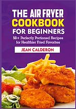 Télécharger le livre :  The Air Fryer Cookbook for Beginners