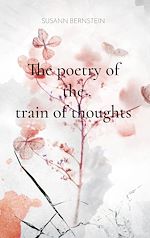 Télécharger le livre :  The poetry of the train of thoughts