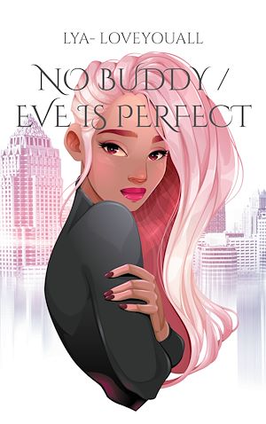 Téléchargez le livre :  No Buddy / Eve is perfect