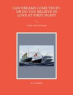 Télécharger le livre :  Can Dreams Come True?-Or Do You Believe In Love At First Sight!
