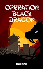 Télécharger le livre :  Operation Black Dragon