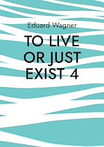 Download this eBook To live or just exist 4