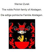 Télécharger le livre :  The noble Polish family of Abstagen. Die adlige polnische Familie Abstagen.