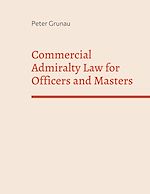 Télécharger le livre :  Commercial Admiralty Law for Officers and Masters