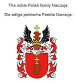 Télécharger le livre :  The noble Polish family Nieczuja. Die adlige polnische Familie Nieczuja.