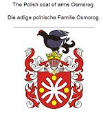 Télécharger le livre :  The Polish coat of arms Osmorog. Die adlige polnische Familie Osmorog.