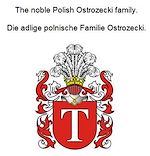 Télécharger le livre :  The noble Polish Ostrozecki family. Die adlige polnische Familie Ostrozecki.
