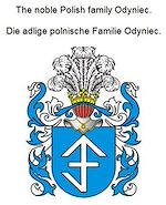Télécharger le livre :  The noble Polish family Odyniec. Die adlige polnische Familie Odyniec.