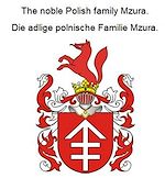 Télécharger le livre :  The noble Polish family Mzura. Die adlige polnische Familie Mzura.