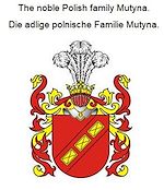 Télécharger le livre :  The noble Polish family Mutyna. Die adlige polnische Familie Mutyna.