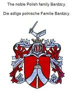 Télécharger le livre :  The noble Polish family Bardzcy. Die adlige polnische Familie Bardzcy.