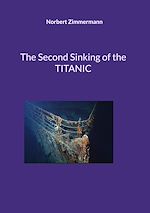 Download this eBook The Second Sinking of the TITANIC