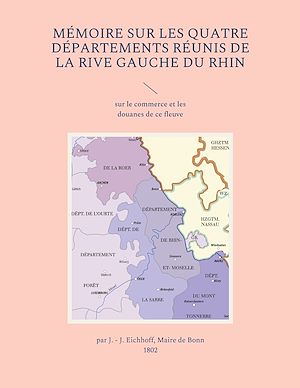 Téléchargez le livre :  Mémoire sur les quatre départements réunis de la rive gauche du Rhin