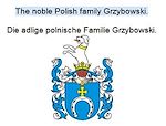 Télécharger le livre :  The noble Polish family Grzybowski. Die adlige polnische Familie Grzybowski.