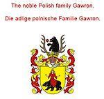 Télécharger le livre :  The noble Polish family Gawron. Die adlige polnische Familie Gawron.