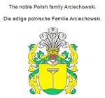 Télécharger le livre :  The noble Polish family Arciechowski. Die adlige polnische Familie Arciechowski.