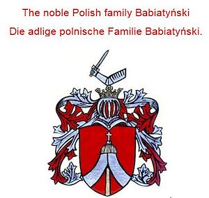 Téléchargez le livre :  The noble Polish family Babiatynski Die adlige polnische Familie Babiatynski.