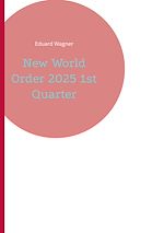 Télécharger le livre :  New World Order 2025 1st Quarter