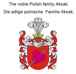 Téléchargez le livre :  The noble Polish family Aksak. Die adlige polnische Familie Aksak.