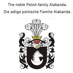 Télécharger le livre :  The noble Polish family Alabanda. Die adlige polnische Familie Alabanda.