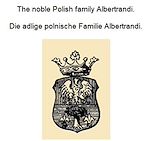 Télécharger le livre :  Die adlige polnische Familie Albertrandi. The noble Polish family Albertrandi.